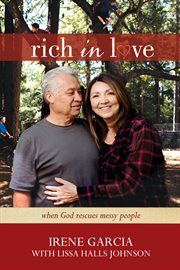 Rich in love : when God rescues messy people cover image