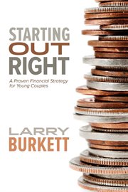 Starting out right : a proven financial strategy for young couples cover image