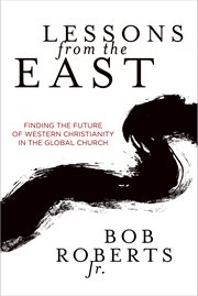 Lessons from the east : what we can learn from christians in asia cover image