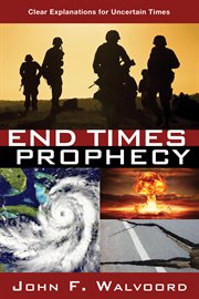 End times prophecy : ancient wisdom for uncertain times cover image