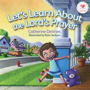 Let's learn about the Lord's Prayer cover image