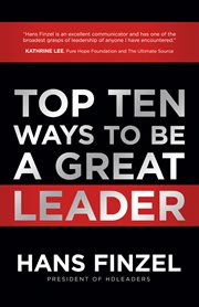 The top ten ways to be a great leader cover image