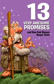 13 very awesome promises and how God always keeps them cover image