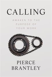 Calling : Awaken to the Purpose of Your Work cover image