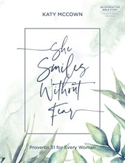 She Smiles without Fear : Proverbs 31 for Every Woman cover image
