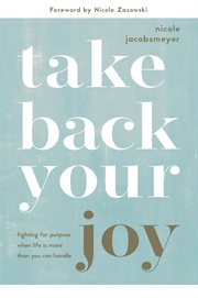 TAKE BACK YOUR JOY cover image