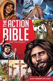 The Action Bible New Testament: God's Redemptive Story cover image