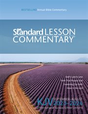 KJV Standard Lesson Commentary® 2023-2024 : September-August 2023-2024 cover image