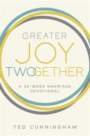 Greater Joy TWOgether : A 52-Week Marriage Devotional cover image
