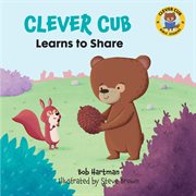 Clever Cub Learns to Share cover image