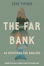 The Far Bank : 40 Devotions for Anglers cover image