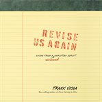 Revise Us Again : Living from a Renewed Christian Script cover image