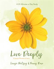 Live deeply : a study in the parables of Jesus cover image