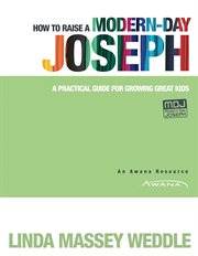 How to Raise a Modern-Day Joseph cover image