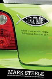 Christianish : what if we're not really following Jesus at all? cover image