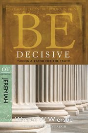 Be Decisive : Taking a Stand for the Truth cover image
