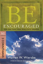 Be Encouraged : God Can Turn Your Trials Into Triumphs cover image