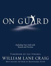 On guard : defending your faith with reason and precision cover image