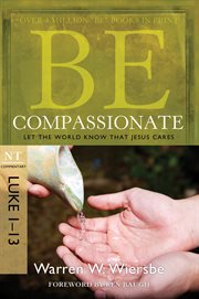 Be Compassionate : Let the World Know That Jesus Cares cover image