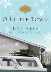 O little town : a novel cover image