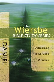 Daniel : determining to go God's direction cover image