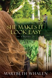 She makes it look easy : a novel cover image