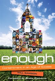 Enough : contentment in an age of excess cover image