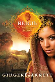 Reign : the chronicles of Queen Jezebel cover image