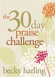 The 30-Day Praise Challenge cover image