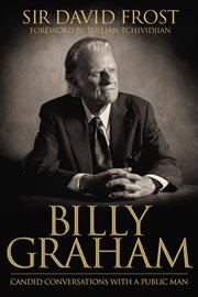 Billy Graham : candid conversations with a public man cover image