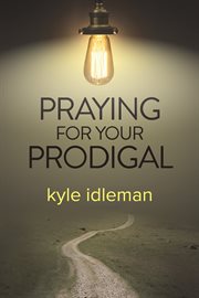 Praying for Your Prodigal cover image