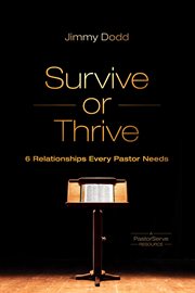 Survive or thrive : 6 relationships every pastor needs cover image