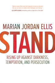 STAND : rising up against darkness, temptation, and persecution cover image