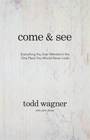 Come & see : everything you ever wanted in the one place you would never look cover image