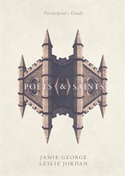 Poets & saints : participant's guide cover image