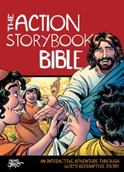 The Action Storybook Bible : an Interactive Adventure through God's Redemptive Story cover image