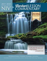 New International Version® standard lesson commentary, 2017-2018 : international Sunday school lessons cover image
