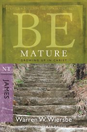 Be mature : growing up in Christ cover image