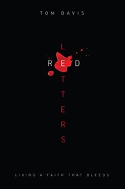 Red Letters : Living a Faith That Bleeds cover image