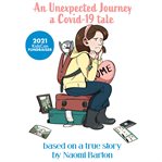 An unexpected journey : a COVID-19 tale cover image