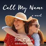 Call my name : a novel cover image