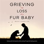 Grieving the loss of a fur baby cover image