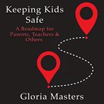Keeping Kids Safe cover image