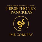 Persephone's Pancreas cover image