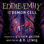 Eddie & Emily and the demon cell. Eddie & Emily cover image