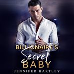 Billionaire's secret baby cover image