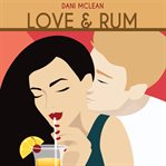 Love and Rum : Cocktail (McLean) cover image