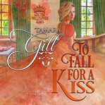 To fall for a kiss cover image
