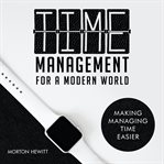 Time management for a modern world cover image