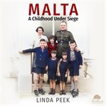 Malta : A Childhood Under Siege cover image